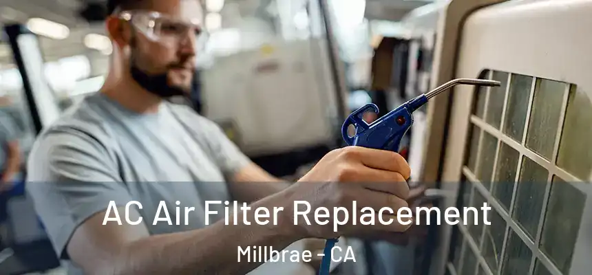  AC Air Filter Replacement Millbrae - CA