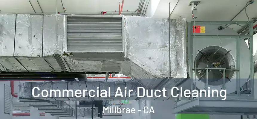  Commercial Air Duct Cleaning Millbrae - CA
