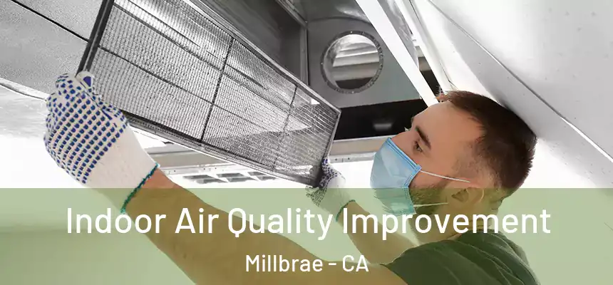 Indoor Air Quality Improvement Millbrae - CA