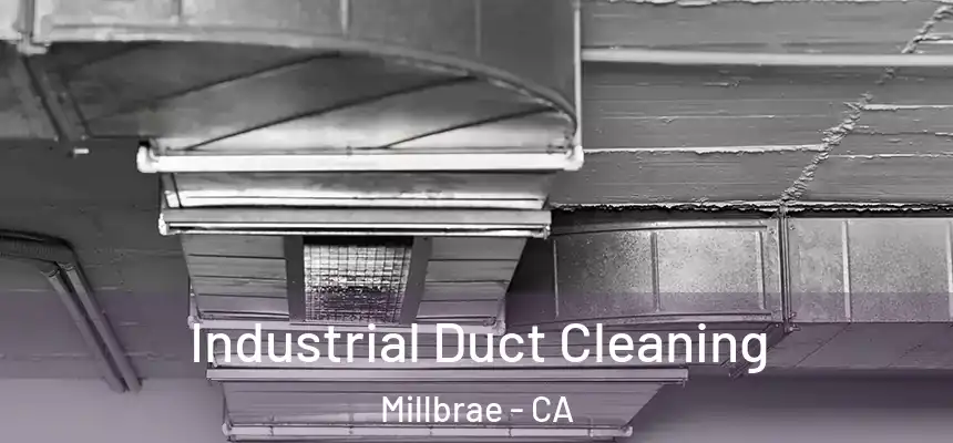  Industrial Duct Cleaning Millbrae - CA